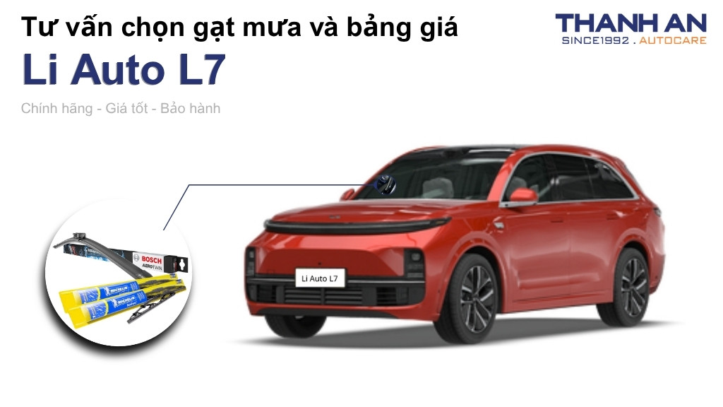 Gạt mưa xe Li Auto L7 loại nào tốt? Bảng giá mới nhất