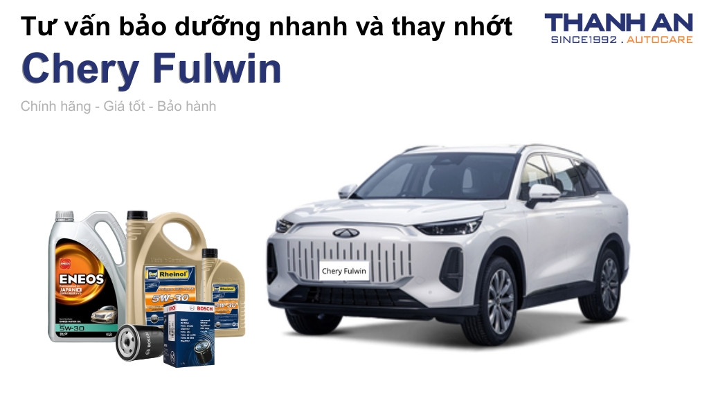 Dầu nhớt xe Chery Fulwin loại nào tốt? Bảng giá mới nhất