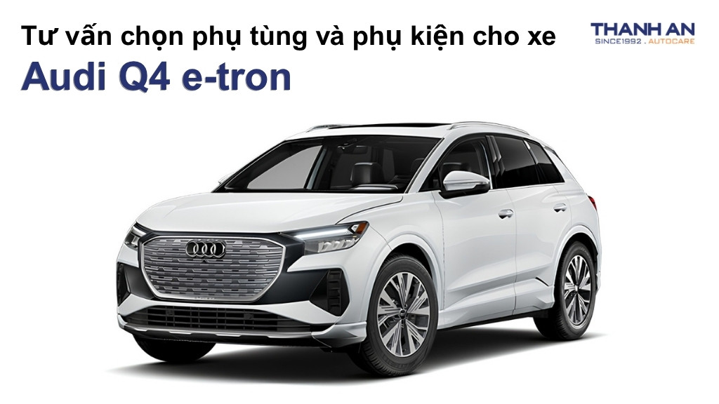 Phụ tùng và phụ kiện xe Audi Q4 e-tron