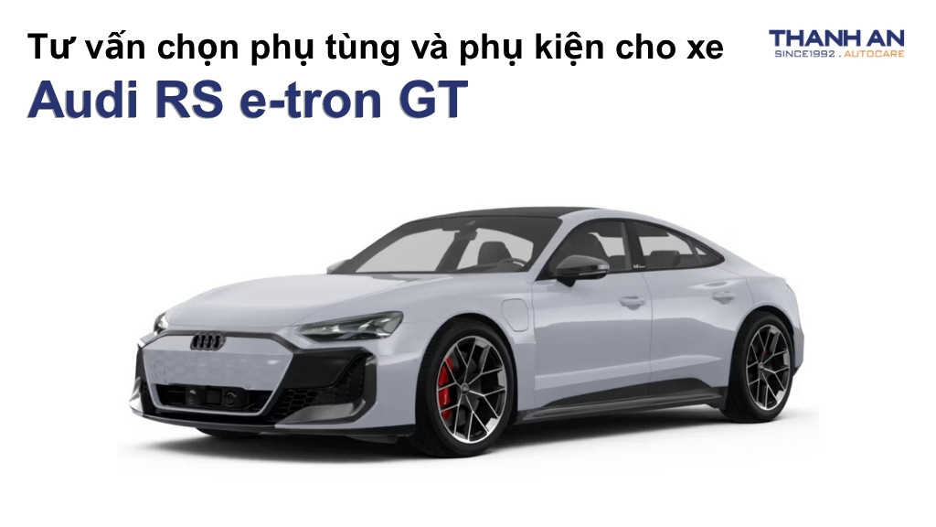 Phụ tùng và phụ kiện xe Audi RS e-tron GT