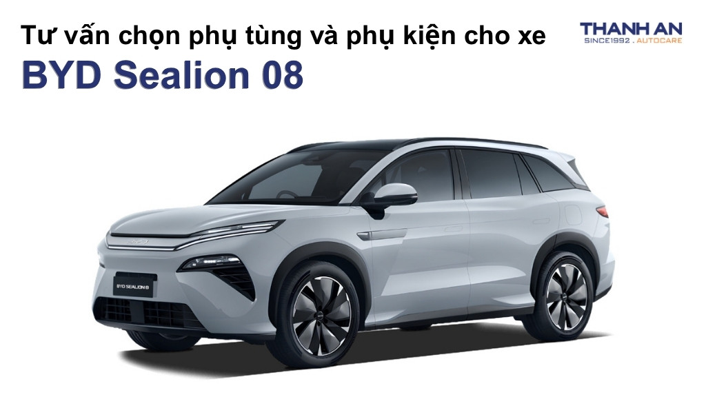 Phụ tùng và phụ kiện xe BYD Sealion 08