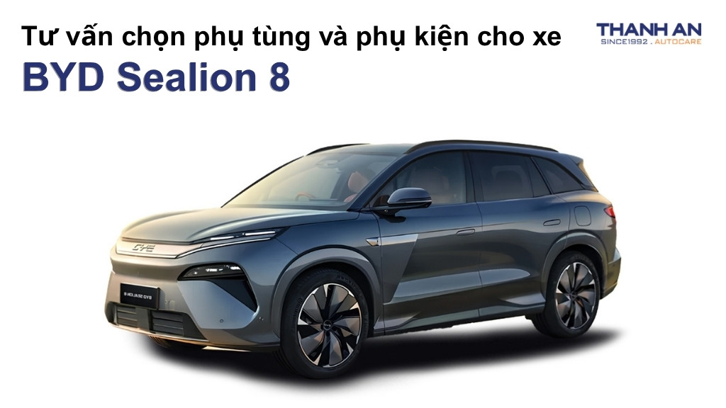 Phụ tùng và phụ kiện xe BYD Sealion 8