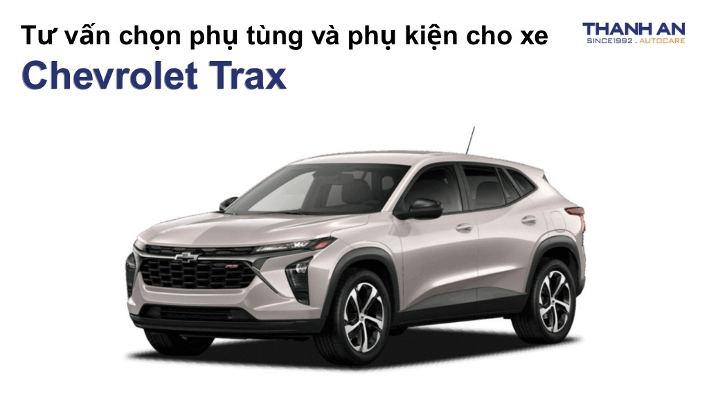 Phụ tùng và phụ kiện xe Chevrolet Trax
