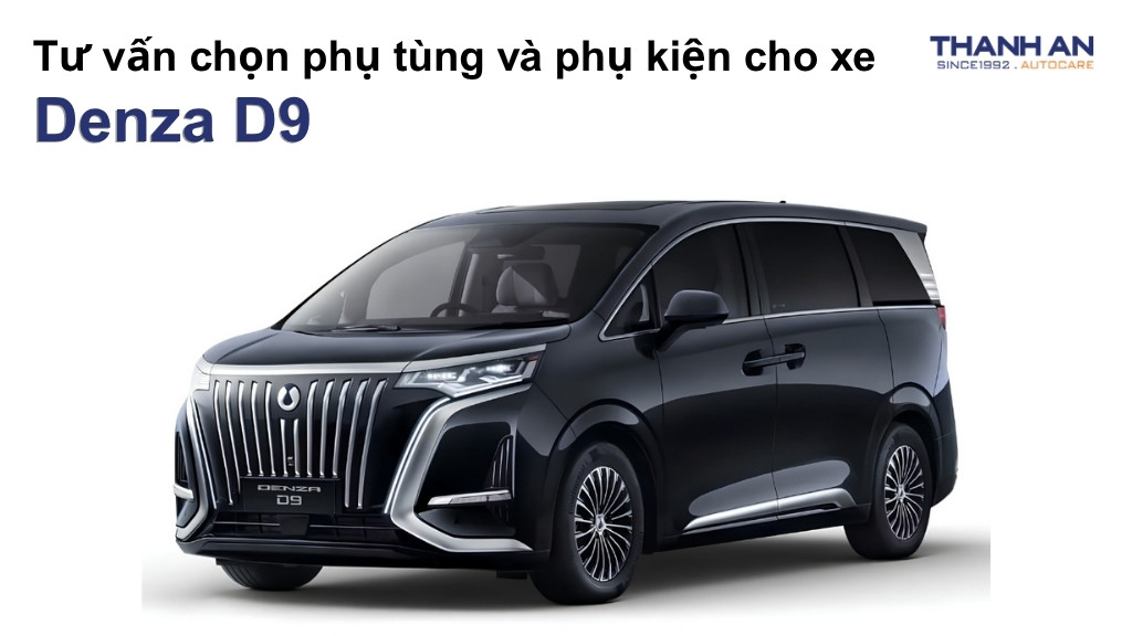 Phụ tùng và phụ kiện xe Denza D9