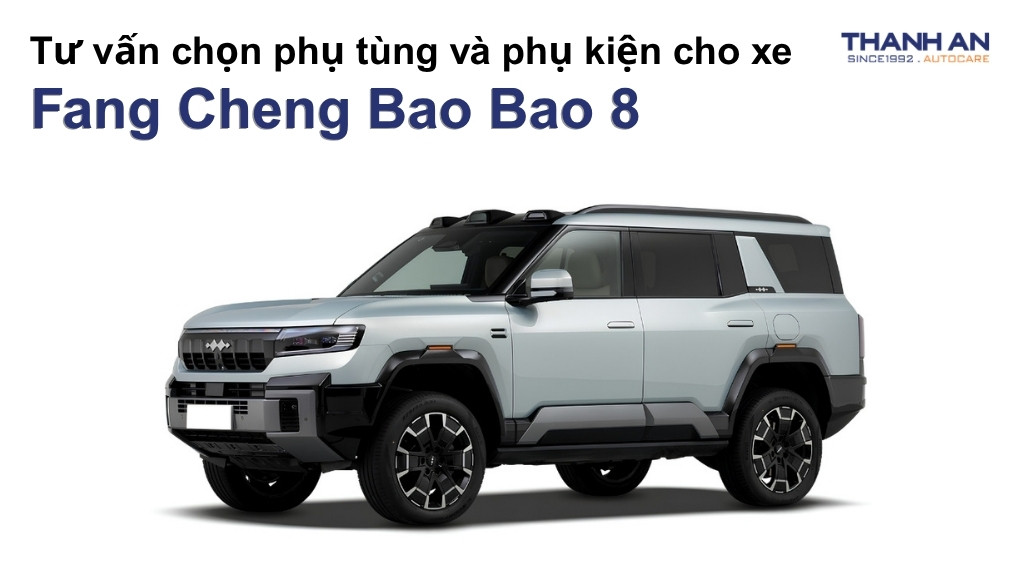 Phụ tùng và phụ kiện xe Fang Cheng Bao Bao 8