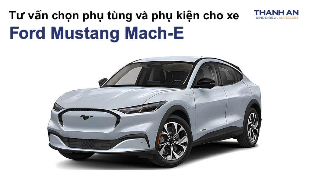 Phụ tùng và phụ kiện xe Ford Mustang Mach-E