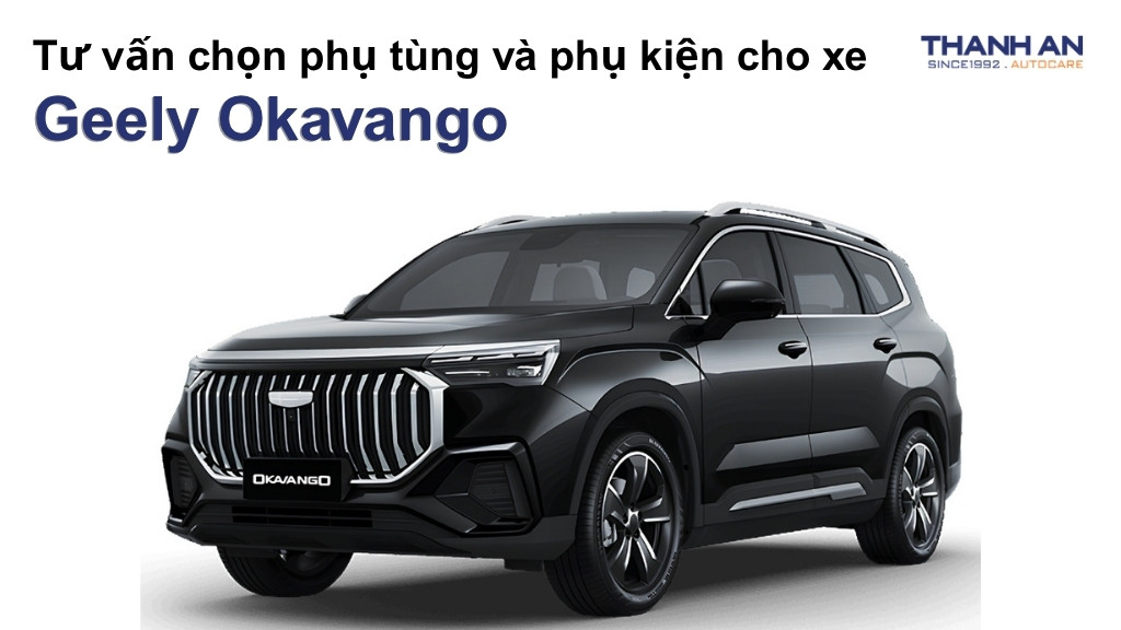 Phụ tùng và phụ kiện xe Geely Okavango