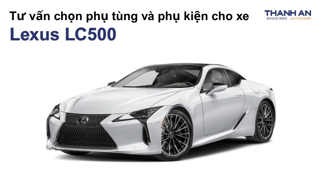 Phụ tùng và phụ kiện xe Lexus LC500