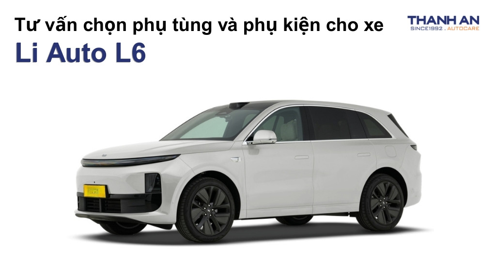 Phụ tùng và phụ kiện xe Li Auto L6