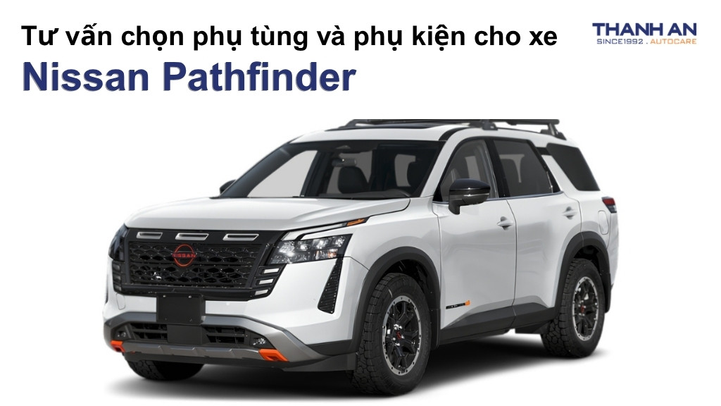 Phụ tùng và phụ kiện xe Nissan Pathfinder