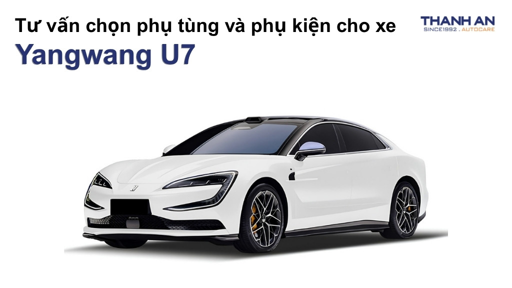 Phụ tùng và phụ kiện xe Yangwang U7