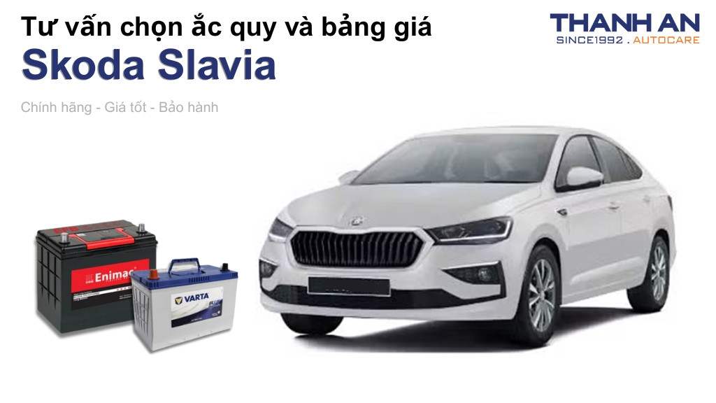 Bình ắc quy xe Skoda Slavia loại nào tốt? Bảng giá mới nhất