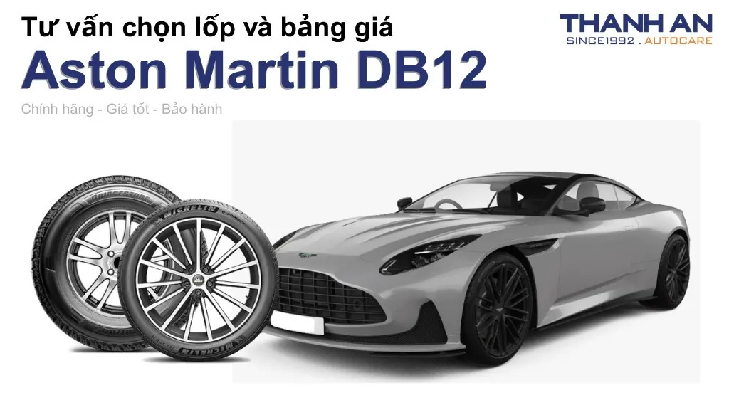 Lốp xe Aston Martin DB12 giá bao nhiêu? Sử dụng các kích thước nào?