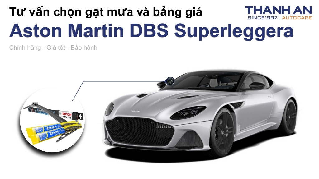 Gạt mưa xe Aston Martin DBS Superleggera Volante loại nào tốt? Bảng giá mới nhất