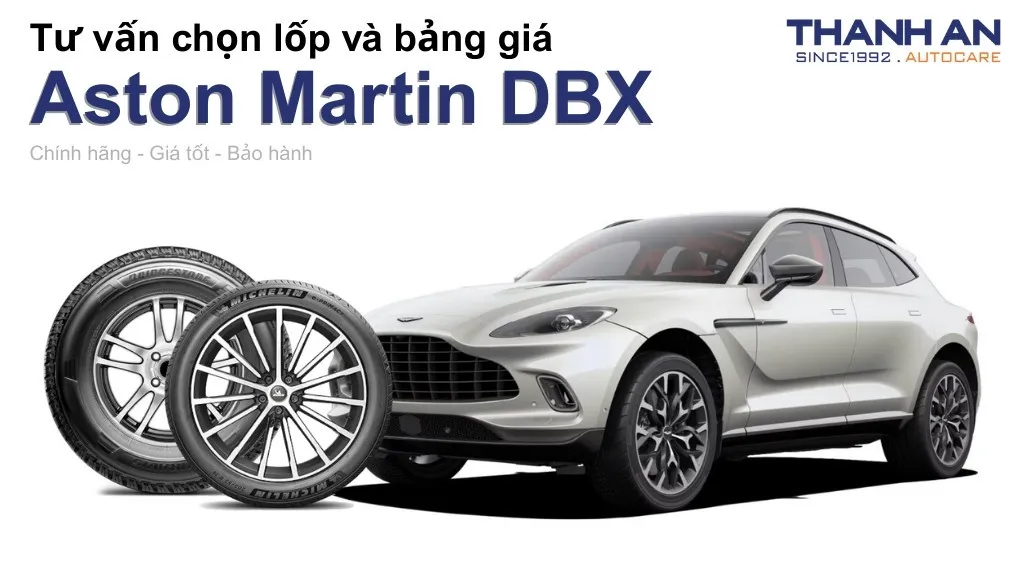 Lốp xe Aston Martin DBX giá bao nhiêu? Sử dụng các kích thước nào?