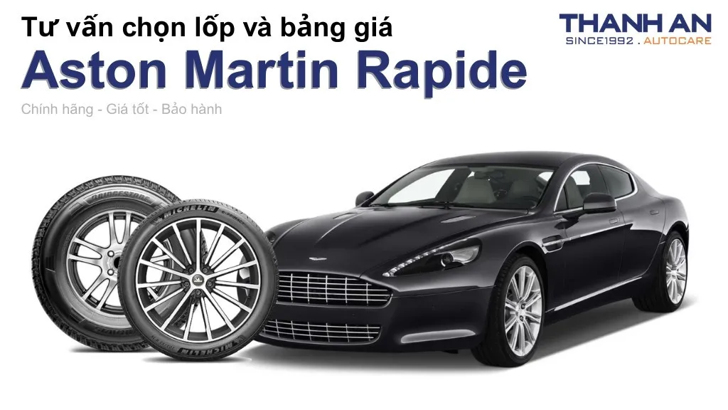 Lốp xe Aston Martin Rapide giá bao nhiêu? Sử dụng các kích thước nào?