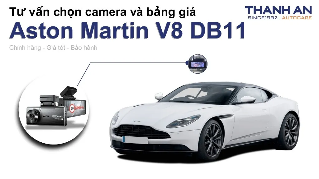 Camera hành trình xe Aston Martin V8 DB11 loại nào tốt? Bảng giá mới nhất