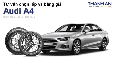 audi-a4-nen-thay-lop-gi-chi-phi-bao-nhieu