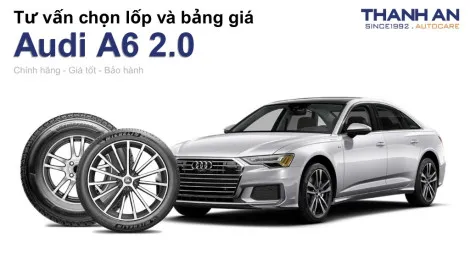 audi-a6-2-0-nen-thay-lop-gi-chi-phi-bao-nhieu