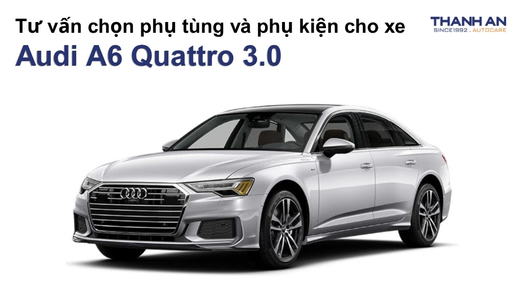Phụ tùng và phụ kiện xe Audi A6 Quattro 3.0