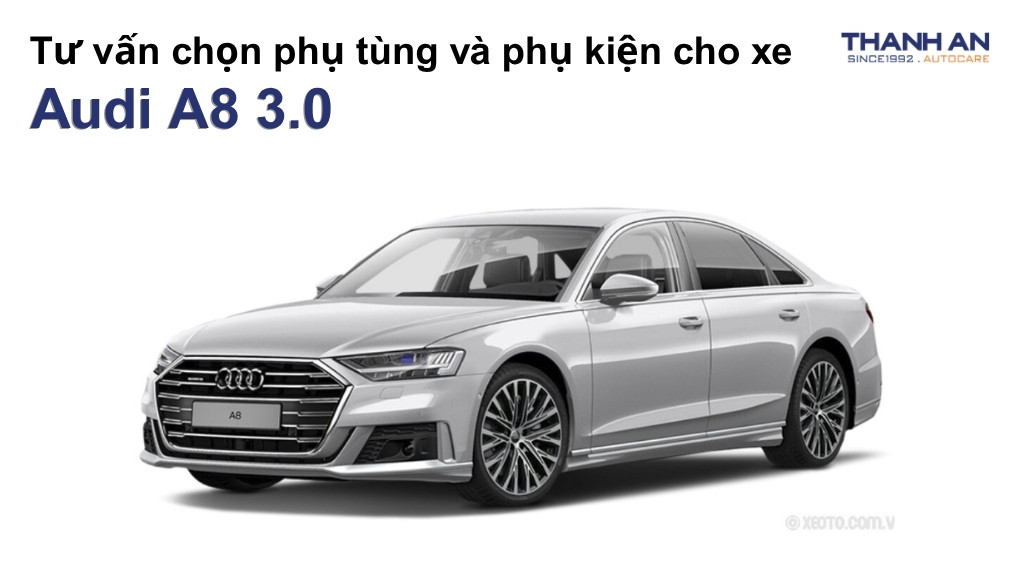 Phụ tùng và phụ kiện xe Audi A8 3.0