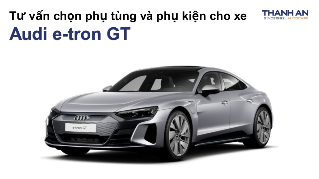 Phụ tùng và phụ kiện xe Audi e-tron GT