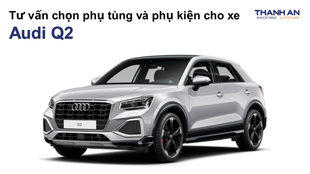 Phụ tùng và phụ kiện xe Audi Q2