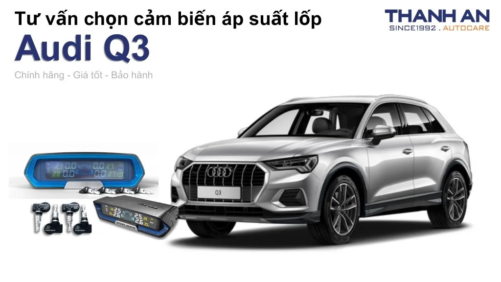 Cảm biến áp suất lốp xe Audi Q3 loại nào tốt? Bảng giá mới nhất