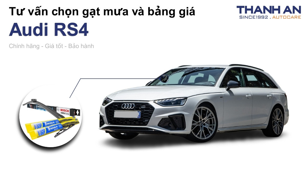 Gạt mưa xe Audi RS4 loại nào tốt? Bảng giá mới nhất