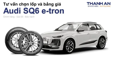 audi-sq6-e-tron-nen-thay-lop-gi-chi-phi-bao-nhieu