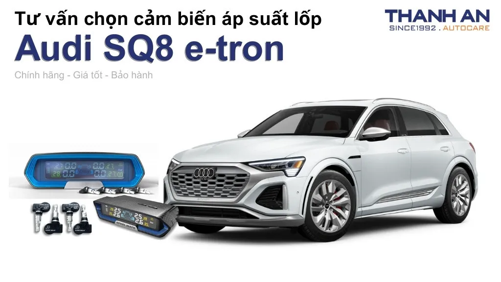Cảm biến áp suất lốp xe Audi SQ8 e-tron loại nào tốt? Bảng giá mới nhất