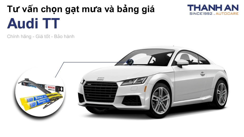 Gạt mưa xe Audi TT loại nào tốt? Bảng giá mới nhất