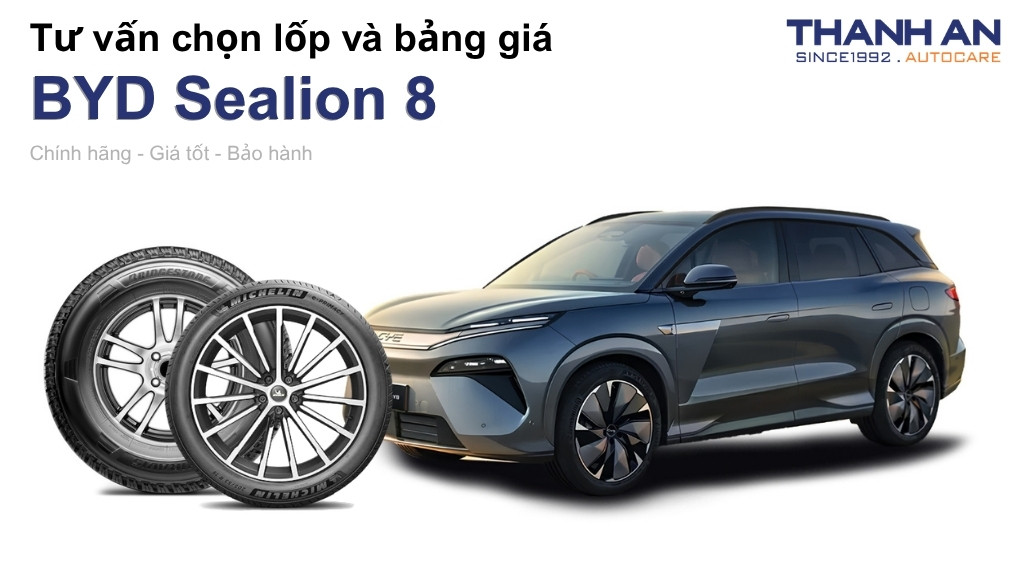 Lốp xe BYD Sealion 8 giá bao nhiêu? Sử dụng các kích thước nào?