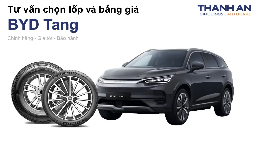 Lốp xe BYD Tang giá bao nhiêu? Sử dụng các kích thước nào?