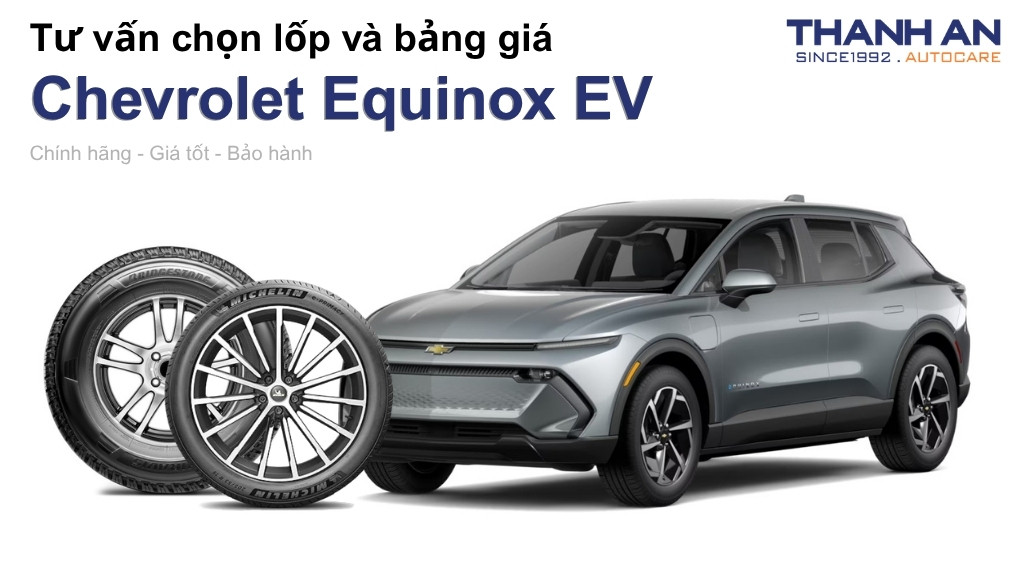 Lốp xe Chevrolet Equinox EV giá bao nhiêu? Sử dụng các kích thước nào?