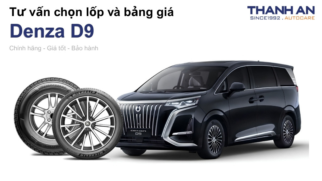 Lốp xe Denza D9 giá bao nhiêu? Sử dụng các kích thước nào?