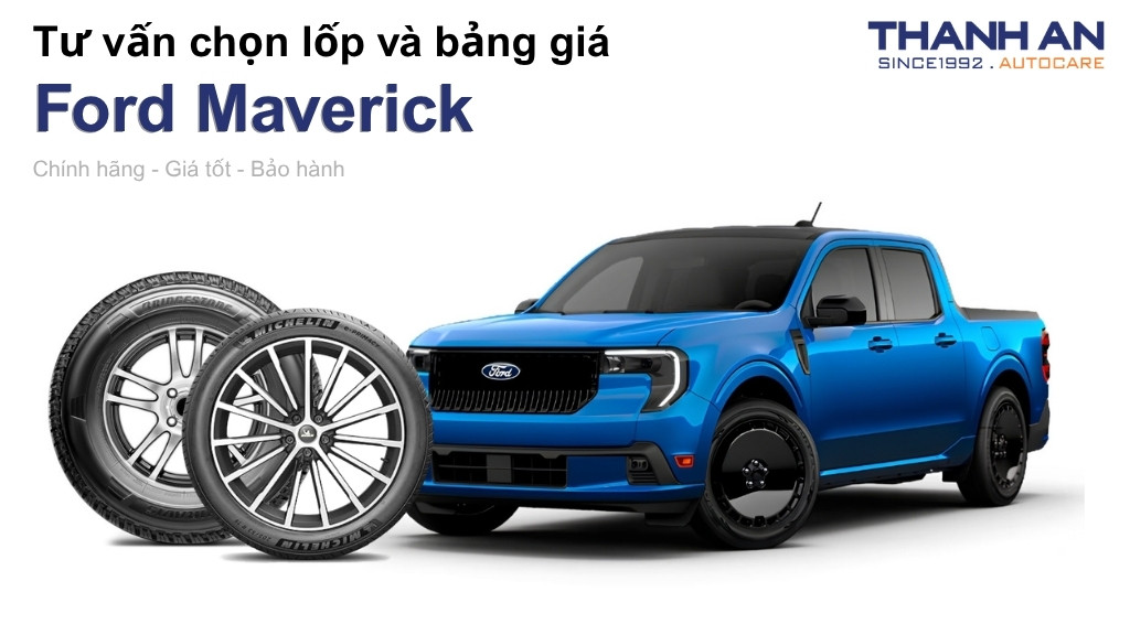 Lốp xe Ford Maverick giá bao nhiêu? Sử dụng các kích thước nào?