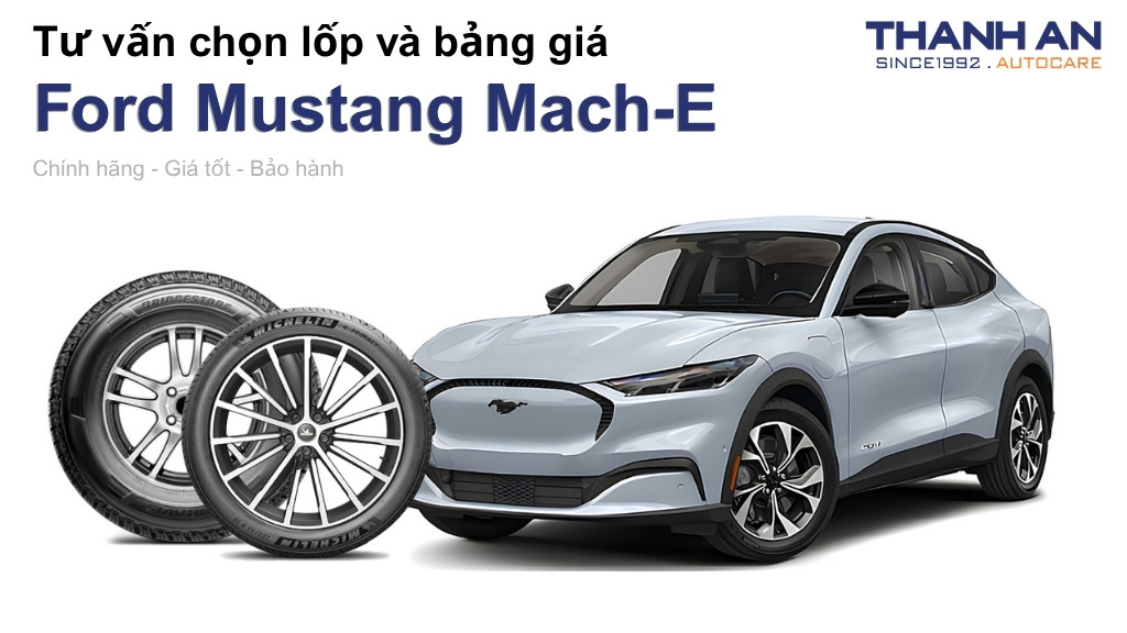 Lốp xe Ford Mustang Mach-E giá bao nhiêu? Sử dụng các kích thước nào?