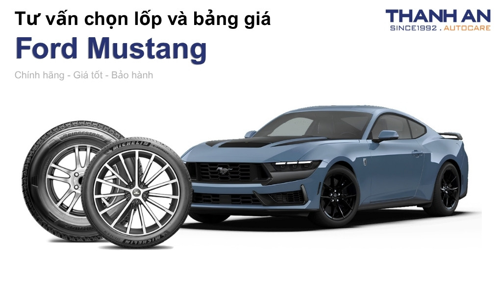 Lốp xe Ford Mustang giá bao nhiêu? Sử dụng các kích thước nào?