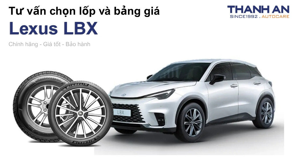 Lốp xe Lexus LBX giá bao nhiêu? Sử dụng các kích thước nào?