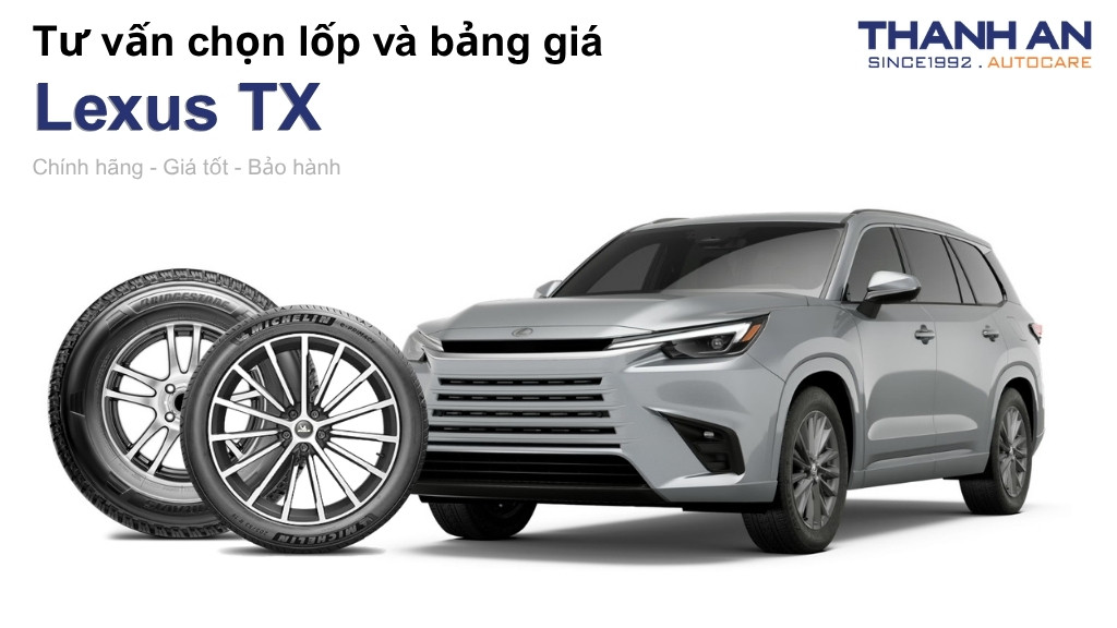 Lốp xe Lexus TX giá bao nhiêu? Sử dụng các kích thước nào?