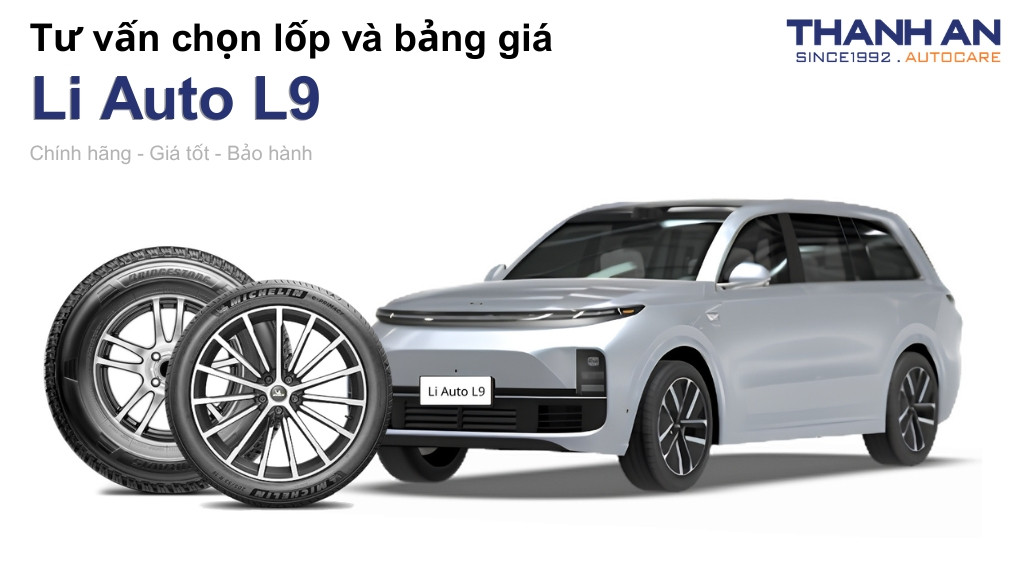 Lốp xe Li Auto L9 giá bao nhiêu? Sử dụng các kích thước nào?