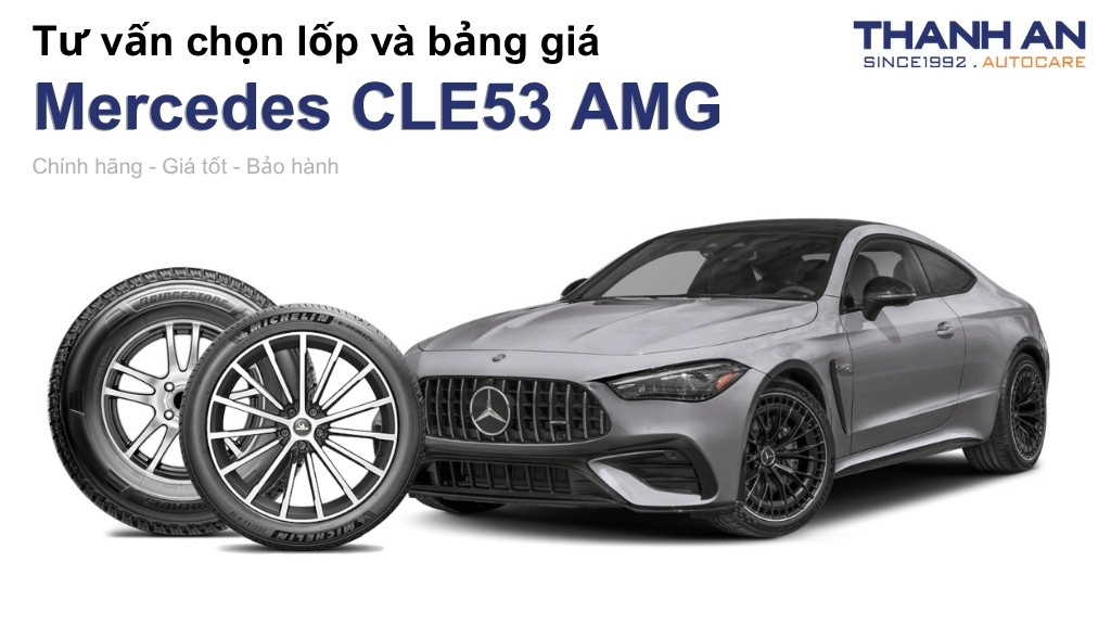 Lốp xe Mercedes CLE53 AMG giá bao nhiêu? Sử dụng các kích thước nào?