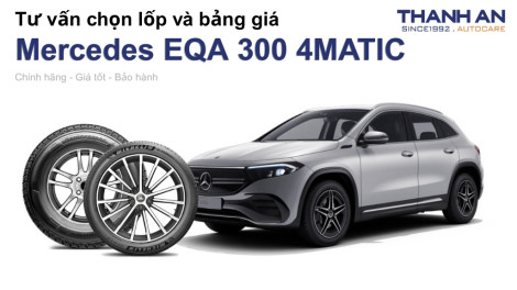 mercedes-eqa-300-4matic-nen-thay-lop-gi-chi-phi-bao-nhieu