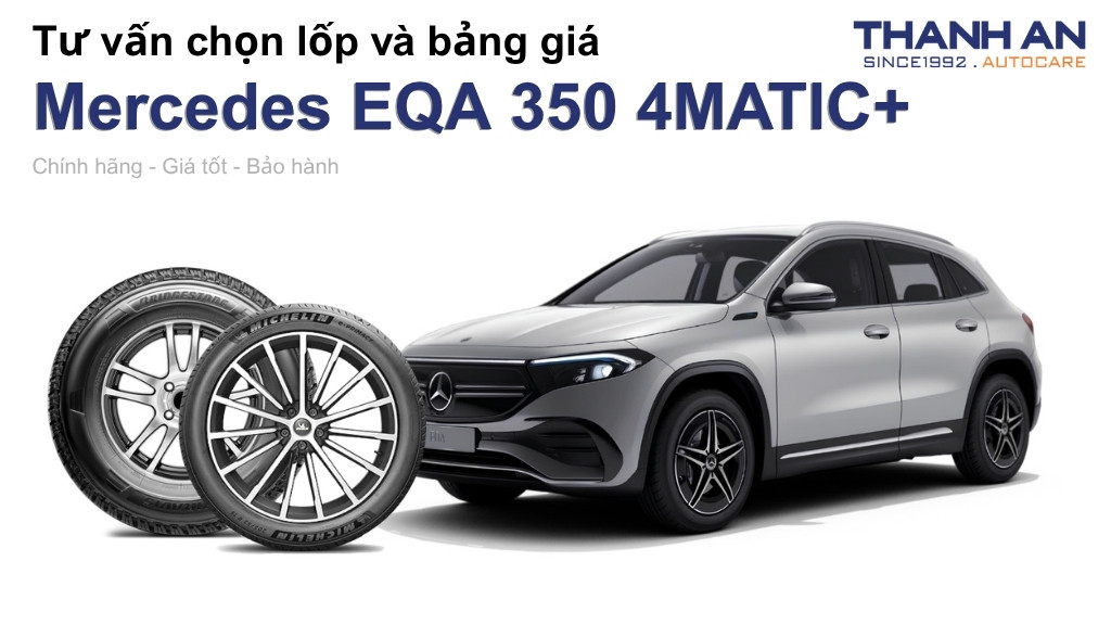 Lốp xe Mercedes EQA 350 4MATIC+ giá bao nhiêu? Sử dụng các kích thước nào?