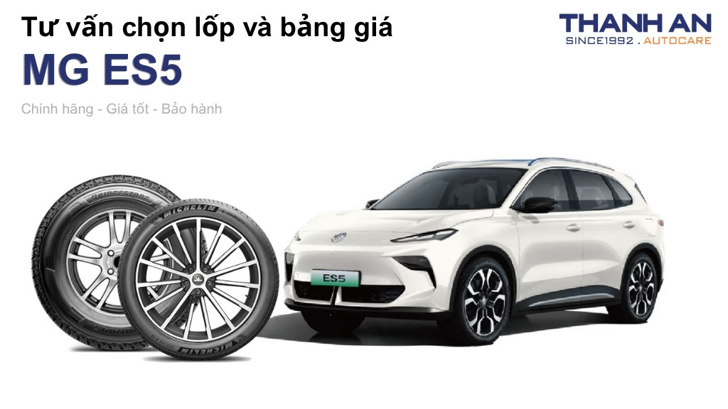 Lốp xe MG ES5 giá bao nhiêu? Sử dụng các kích thước nào?