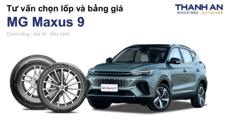 mg-maxus-9-nen-thay-lop-gi-chi-phi-bao-nhieu