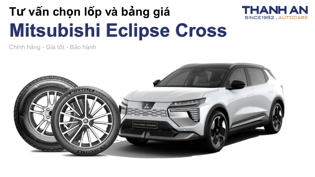 Lốp xe Mitsubishi Eclipse Cross giá bao nhiêu? Sử dụng các kích thước nào?