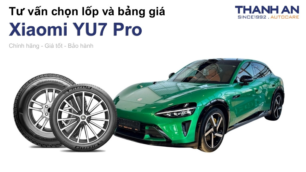 Lốp xe Xiaomi YU7 Pro giá bao nhiêu? Sử dụng các kích thước nào?