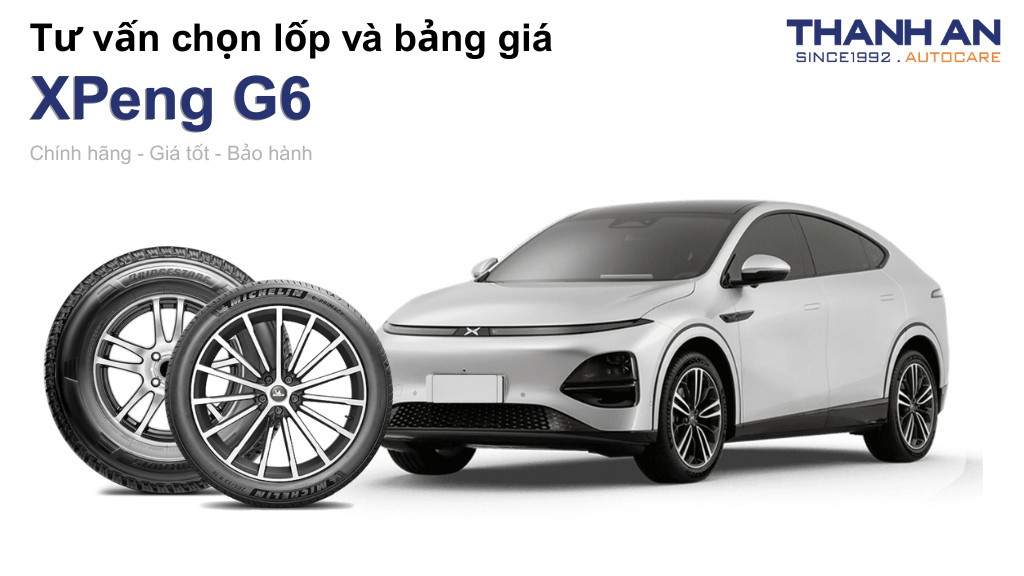 Lốp xe XPeng G6 giá bao nhiêu? Sử dụng các kích thước nào?